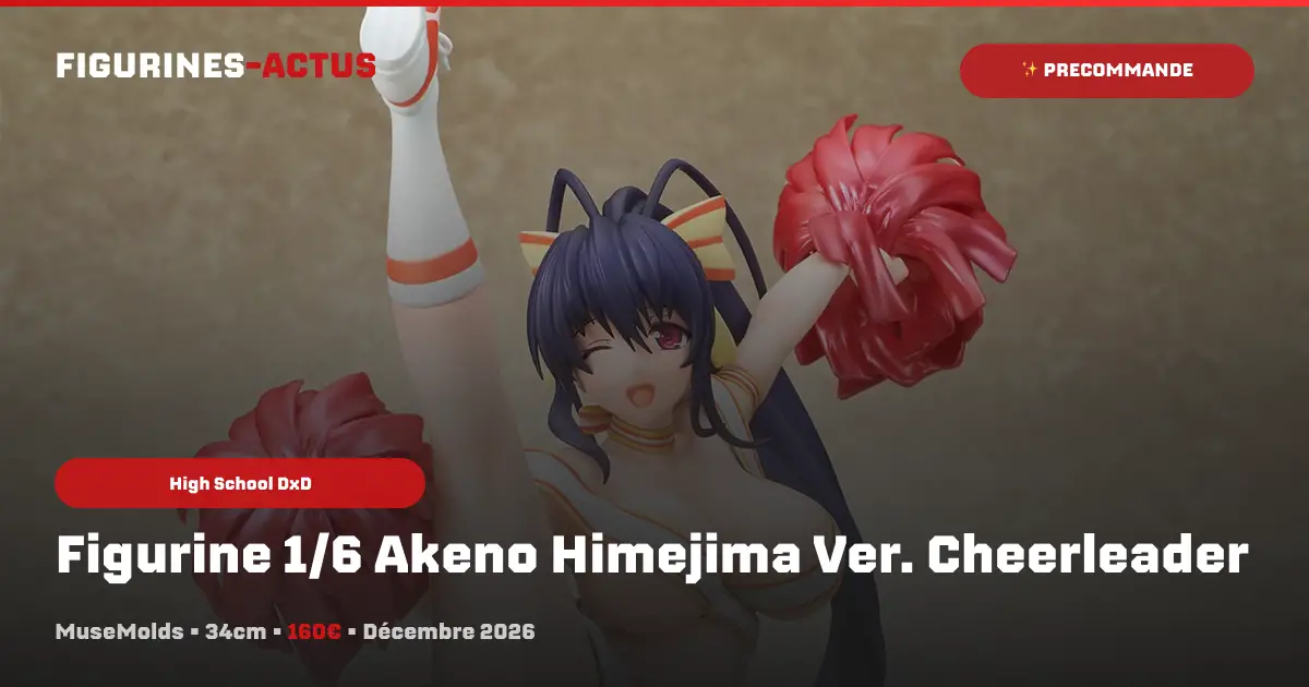 MuseMolds annonce une figurine 1/6 de Akeno Himejima en tenue de cheerleader !